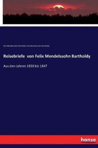 Cover of Reisebriefe von Felix Mendelssohn Bartholdy