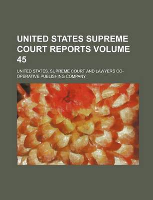 Book cover for United States Supreme Court Reports Volume 45