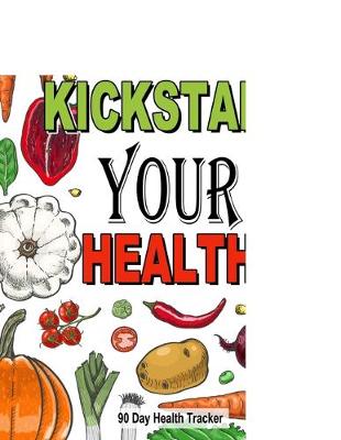 Book cover for Kickstart Your Health