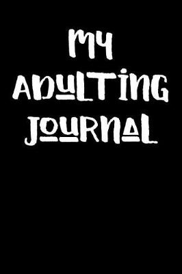 Book cover for My Adulting Journal