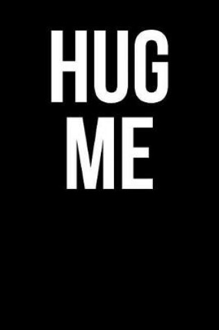 Cover of Hug Me