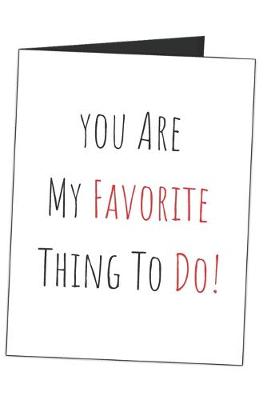 Book cover for You Are My Favorite Thing To Do!