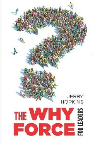 Cover of The Why Force for Leaders