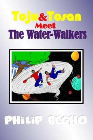 Cover of Toju & Tosan Meet the Water-Walkers