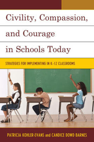 Cover of Civility, Compassion, and Courage in Schools Today