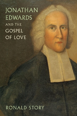 Book cover for Jonathan Edwards and the Gospel of Love