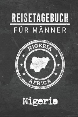 Book cover for Reisetagebuch fur Manner Nigeria
