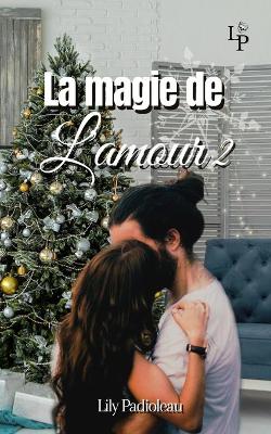 Book cover for La magie de l'amour TOME 2