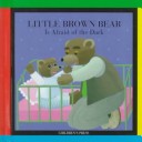 Book cover for Little Brown Bear is Afraid of the Dark