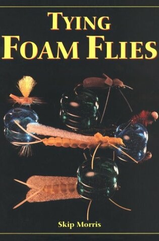 Cover of Tying Foam Flies