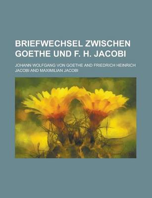 Book cover for Briefwechsel Zwischen Goethe Und F. H. Jacobi