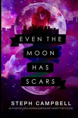 Cover of Even the Moon Has Scars