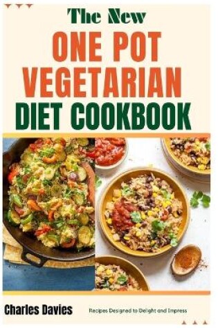 Cover of The New One Pot Vegeterian Diet Cookbook