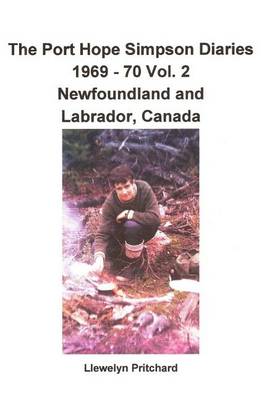 Book cover for The Port Hope Simpson Diaries 1969 - 70 Vol. 2 Newfoundland and Labrador, Canada