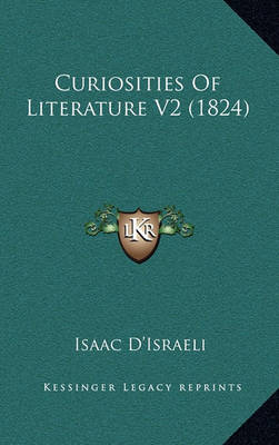 Book cover for Curiosities of Literature V2 (1824)