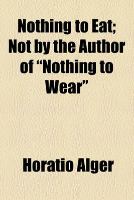 Book cover for Nothing to Eat; Not by the Author of "Nothing to Wear"