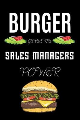 Book cover for Burger Gives Me Sales Managers Power