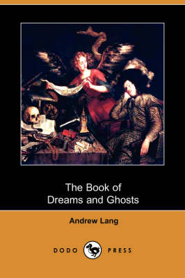 Book cover for The Book of Dreams and Ghosts (Dodo Press)