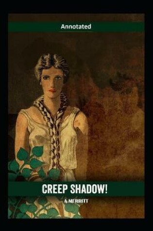 Cover of Creep Shadow Annotated