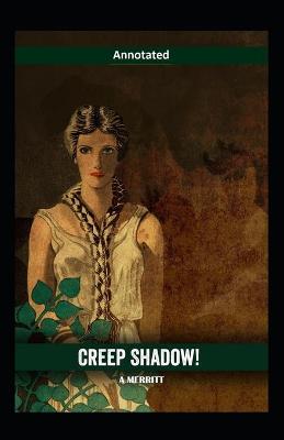 Book cover for Creep Shadow Annotated