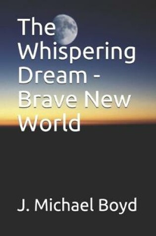 Cover of The Whispering Dream - Brave New World