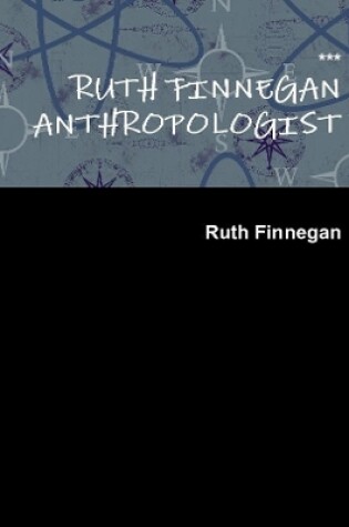 Cover of Ruth Finnegan Anthropologist