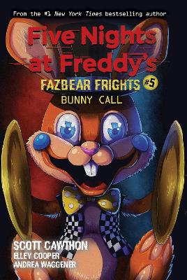 Book cover for Bunny Call (Five Nights at Freddy's: Fazbear Frights #5)