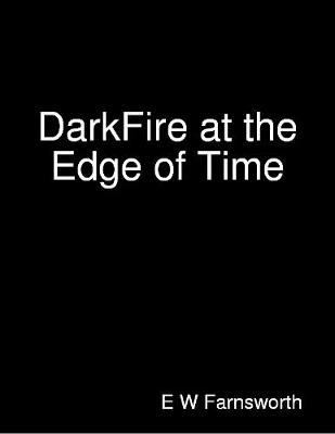 Book cover for DarkFire at the Edge of Time