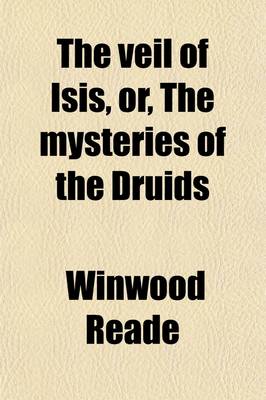 Book cover for The Veil of Isis, Or, the Mysteries of the Druids