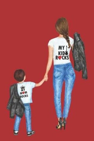 Cover of My Mom Rocks My Kid Rocks