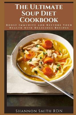 Book cover for The Ultimate Soup Diet Cookbook