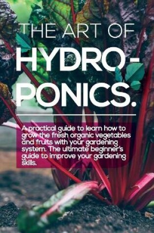 Cover of The Art of Hydroponics