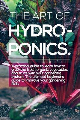Book cover for The Art of Hydroponics