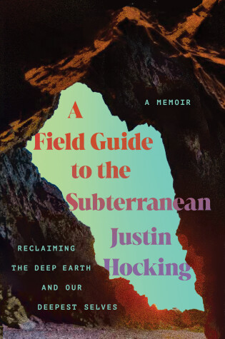 Cover of A Field Guide to the Subterranean