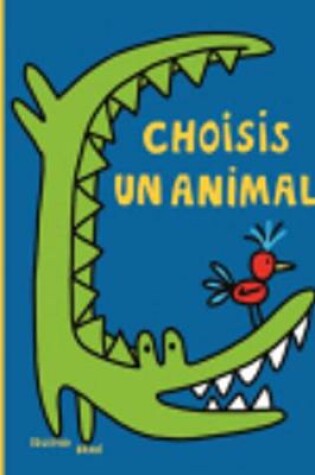 Cover of Choisis un animal