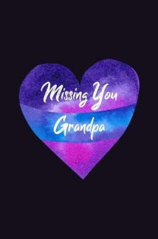 Cover of Missing You Grandpa