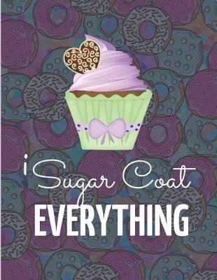 Book cover for I Sugar Coat Everything