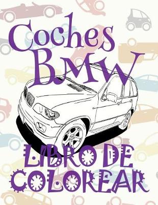 Book cover for &#9996; Coches BMW &#9998; Libro de Colorear Adultos Libro de Colorear La Seleccion &#9997; Libro de Colorear Cars