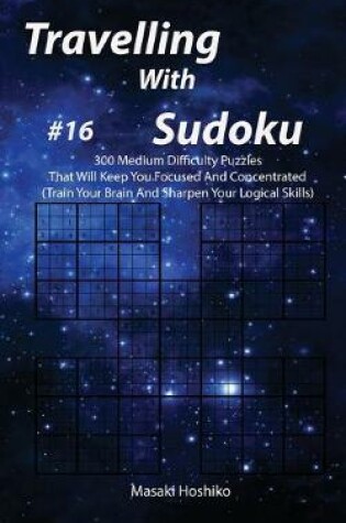 Cover of Travelling With Sudoku #16