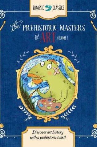 Cover of The Prehistoric Masters of Art Volume 1