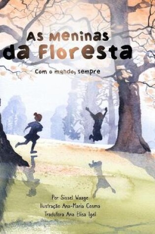 Cover of As meninas da floresta, Com o mundo, sempre