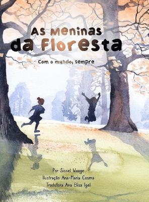 Book cover for As meninas da floresta, Com o mundo, sempre