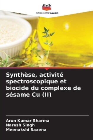 Cover of Synthèse, activité spectroscopique et biocide du complexe de sésame Cu (II)