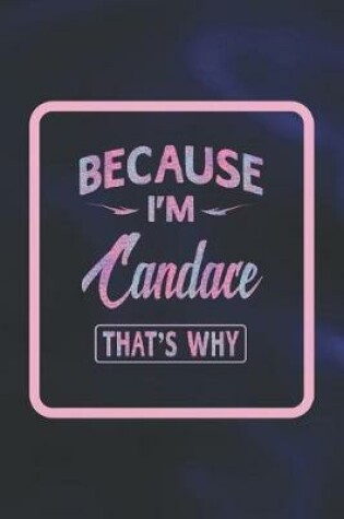 Cover of Because I'm Candace That's Why