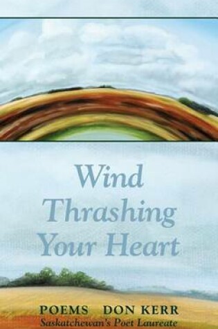 Cover of The Wind Thrashing Your Heart