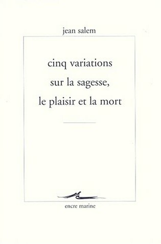 Cover of Cinq Variations Sur Le Plaisir, La Sagesse Et La Mort