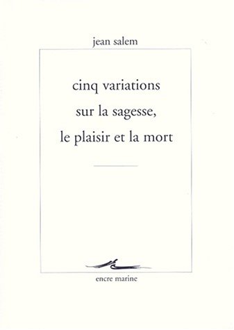 Cover of Cinq Variations Sur Le Plaisir, La Sagesse Et La Mort