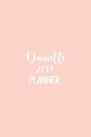 Cover of Danielle 2019 Planner
