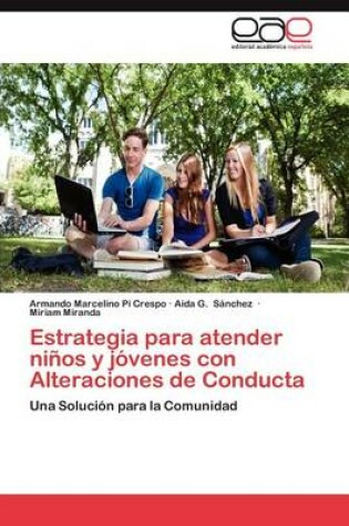 Cover of Estrategia Para Atender Ninos y Jovenes Con Alteraciones de Conducta