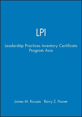 Book cover for Lpi: Leadership Practices Inventory Certificate Program Asia